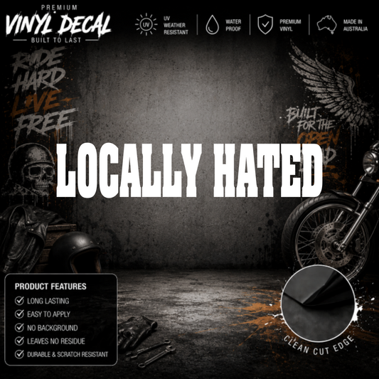 Locally Hated® Bold Windscreen Banner Decal Sticker