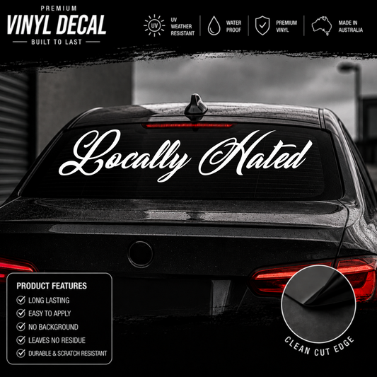 Locally Hated® Script Windscreen Banner Decal Sticker