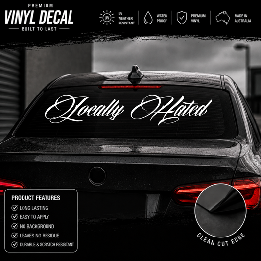 Locally Hated® Script Windscreen Banner Decal Sticker